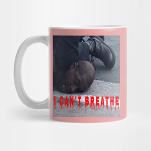 i can't breathe Mug